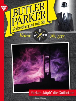 cover image of Parker köpft die Guillotine